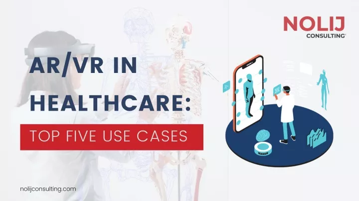 ar vr in healthcare top five use cases