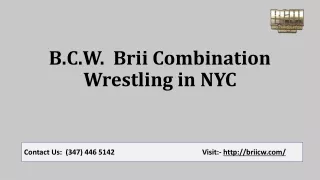 b c w brii combination wrestling in nyc