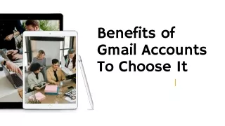 Benefits of Gmail Accounts To Choose It