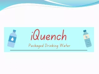 Packaged Drinking Water - iQuench