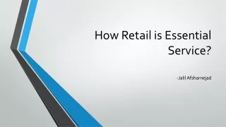 Jalil Afsharnejad-How Retail is Essential Service