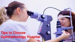 Tips to Choose Ophthalmology Hospital