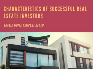 Travis White Newport Beach- Successful Ways to Become a Real Estate Investor