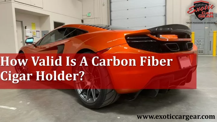 how valid is a carbon fiber cigar holder