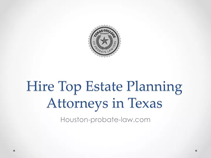 hire top estate planning attorneys in texas