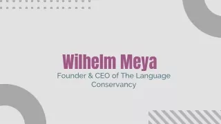 Wilhelm Meya | Founder & CEO of The Language Conservancy