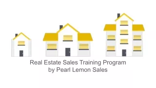 Real Estate Sales Training Program  by Pearl Lemon Sales