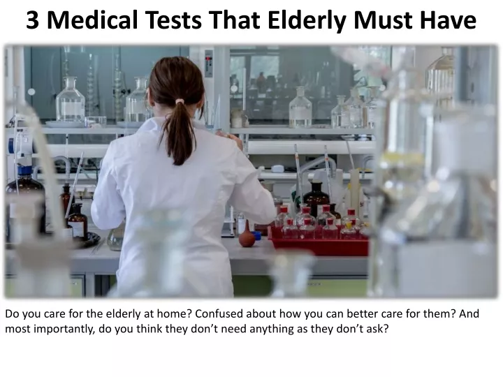 3 medical tests that elderly must have