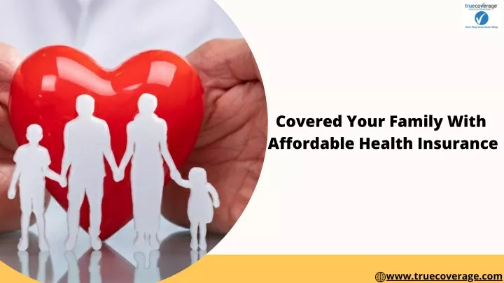 covered your family with affordable health