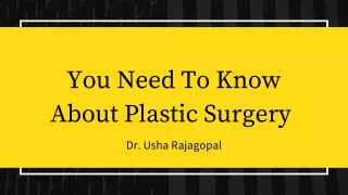 Dr. Usha Rajagopal Explains Everything You Need to Know About Plastic Surgery