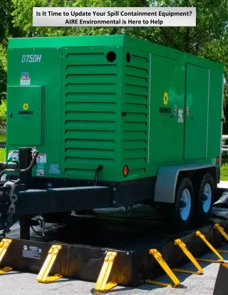 Is It Time to Update Your Spill Containment Equipment? AIRE Environmental is Her