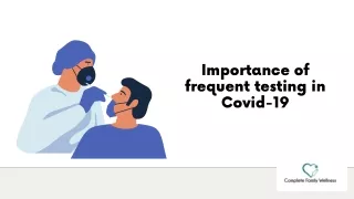 Importance of frequent testing in Covid-19