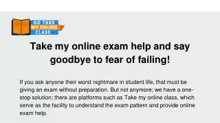 Take my online exam help and say goodbye to fear of failing!