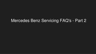 _Mercedes Benz Servicing FAQ's - Part 2