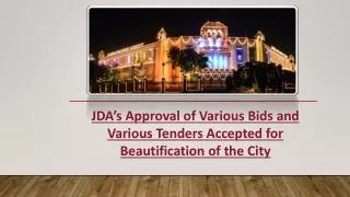 JDA’s Approval of Various Bids and Various Tenders Accepted for Beautification of the City