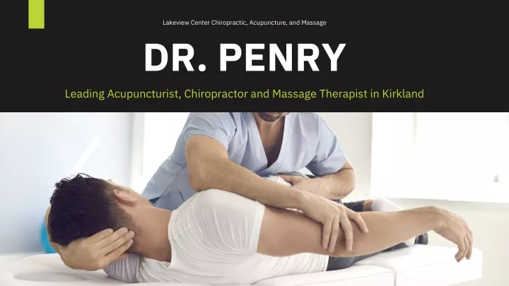 Dr. Penry - Leading Acupuncturist, Chiropractor an