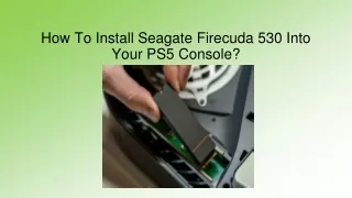 how to install seagate firecuda 530 into your ps5 console