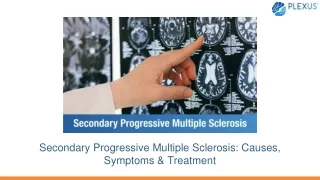 secondary progressive multiple sclerosis causes symptoms treatment