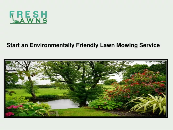 start an environmentally friendly lawn mowing