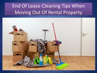 End Of Lease Cleaning Tips When Moving Out Of Rental Property