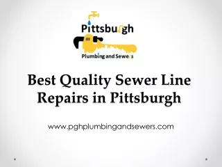 Best Quality Sewer Line Repairs in Pittsburgh