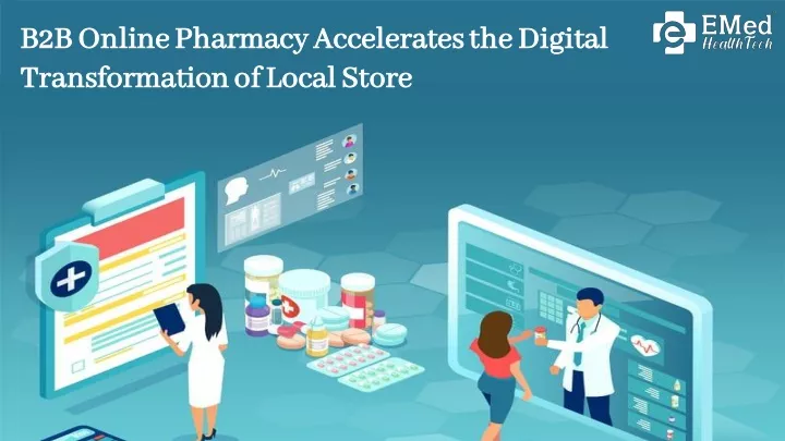 b2b online pharmacy accelerates the digital