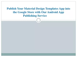 Publish Your Material Design Templates App into the Google Store