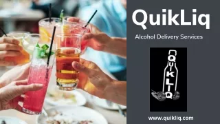 What Does QuikLiq Alcohol Delivery Services Offer? - QuikLiq
