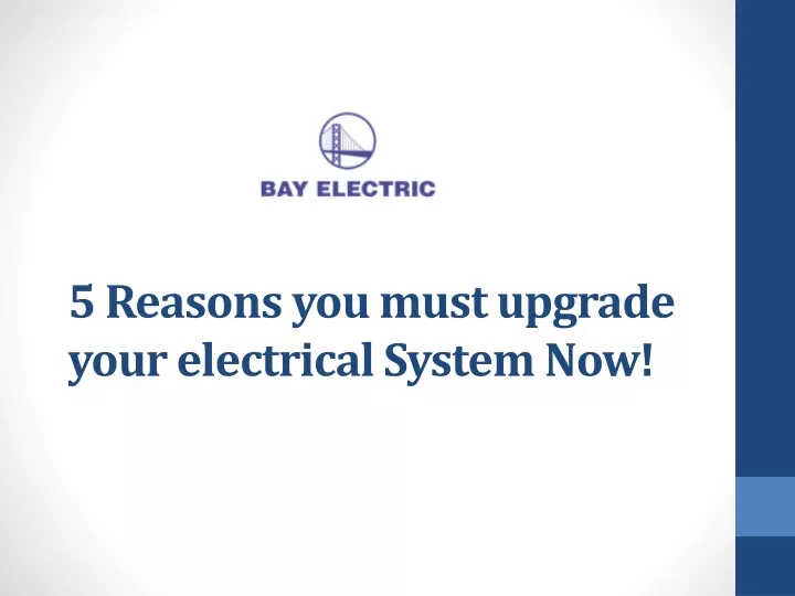 5 reasons you must upgrade your electrical system now