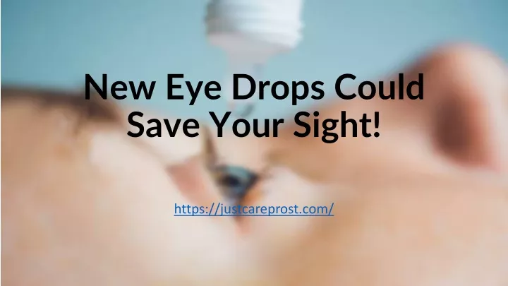 new eye drops could save your sight