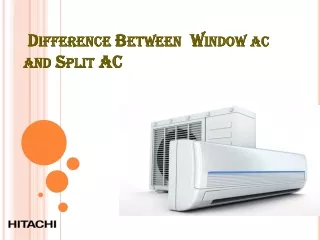 Difference Between  Window or Split AC