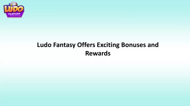 ludo fantasy offers exciting bonuses and rewards