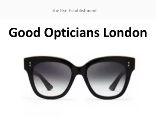 Good Opticians London