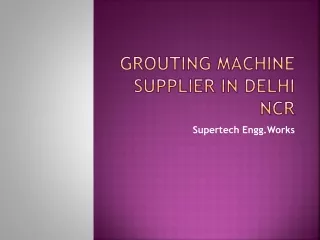 Grouting machine supplier in delhi ncr