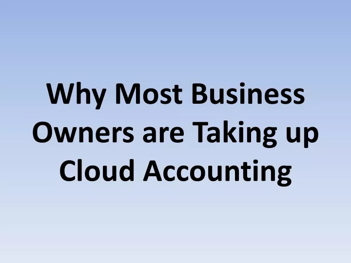 why most business owners are taking up cloud accounting