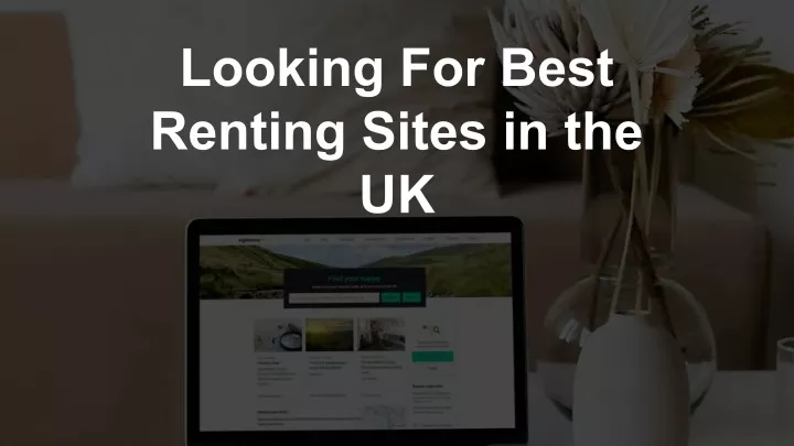 looking for best renting sites in the uk