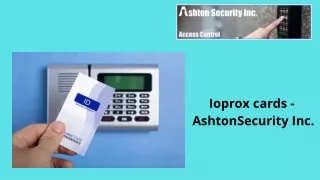 Ioprox cards - AshtonSecurity Inc.