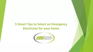 5 Smart Tips to Select an Emergency Electrician for your home