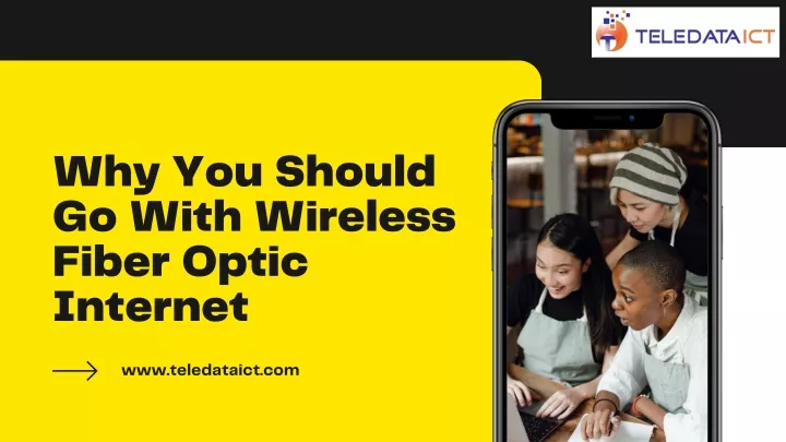 why you should go with wireless fiber optic