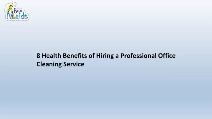8 health benefits of hiring a professional office