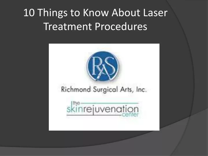 10 things to know about laser treatment procedures