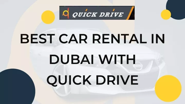 best car rental in dubai with quick drive