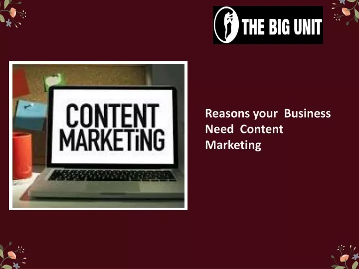 reasons your business need content marketing
