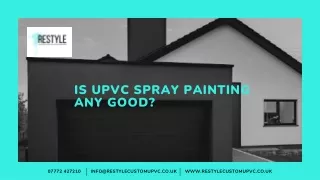 Is UPVC Spray Painting any Good