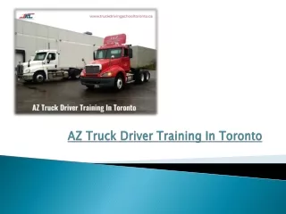 AZ Truck Driver Training In Toronto What License Do You Need