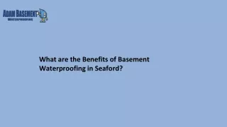What are the Benefits of Basement Waterproofing in Seaford