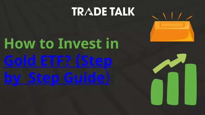 how to invest in gold etf step by step guide
