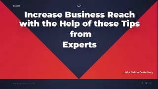 Increase Business Reach with the Help of these Tips from Experts