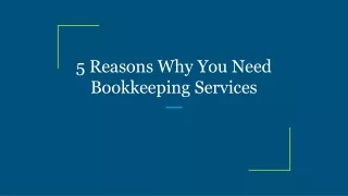 5 Reasons Why You Need Bookkeeping Services
