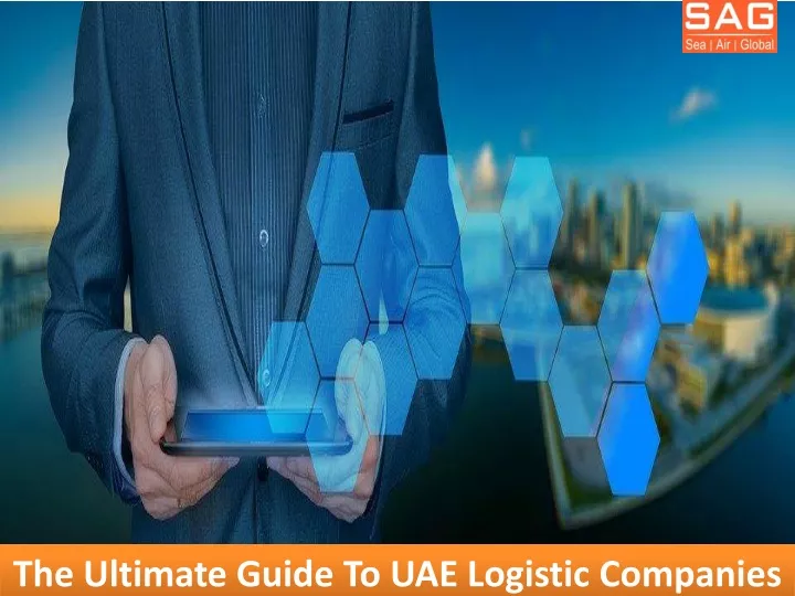 the ultimate guide to uae logistic companies